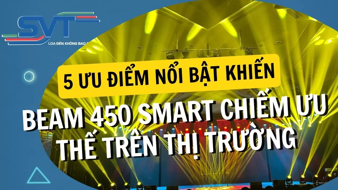 5 Ưu điểm nổi bật của dòng Beam 450 Smart